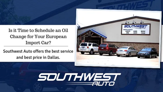 Is It Time For An Oil Change? At Southwest Auto, We Not Only Offer The Best Service, We Offer The Best Prices
