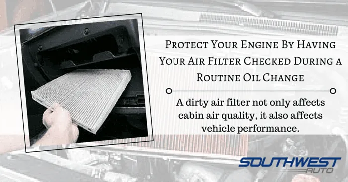 Have Your Air Filters Checked During A Routine Engine Oil Service